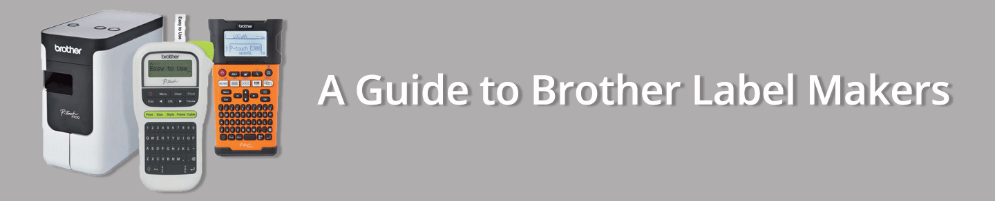 A guide to Brother label makers
